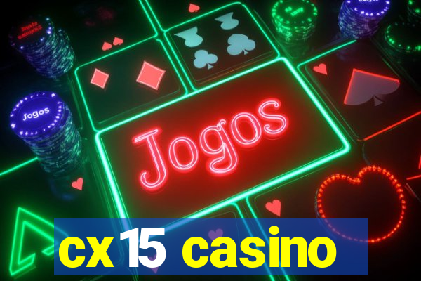 cx15 casino